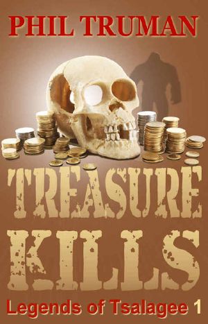 [Legends of Tsalagee 01] • TREASURE KILLS (Legends of Tsalagee Book 1)